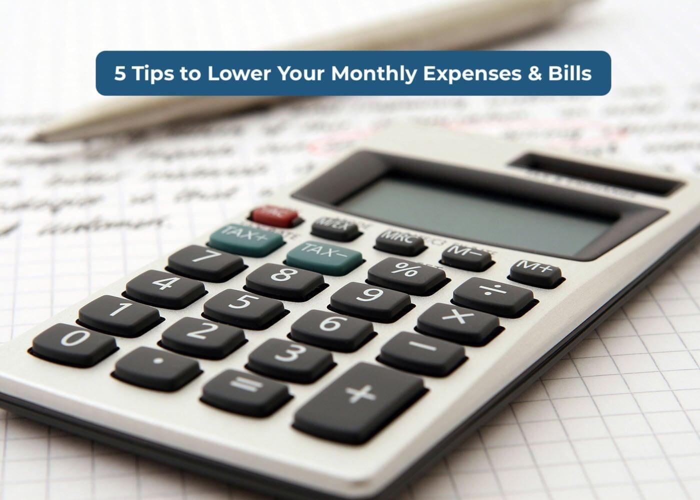 5 Tips to Cut Unnecessary Monthly Expenses and Bills