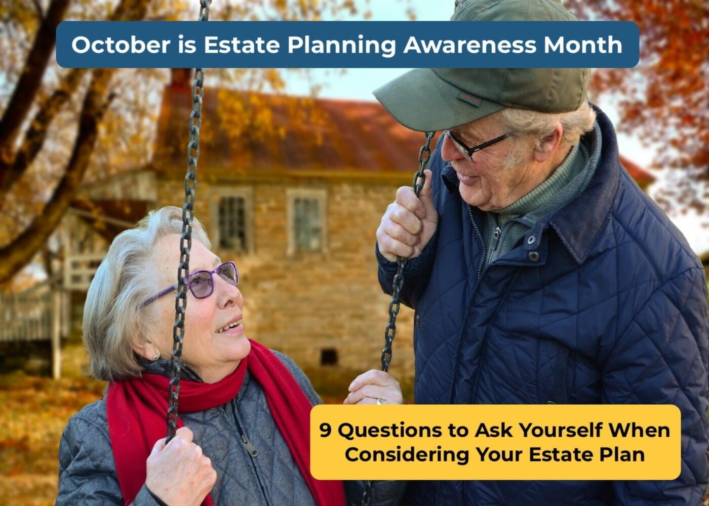 9 Questions to Ask Yourself During the Estate Planning Process