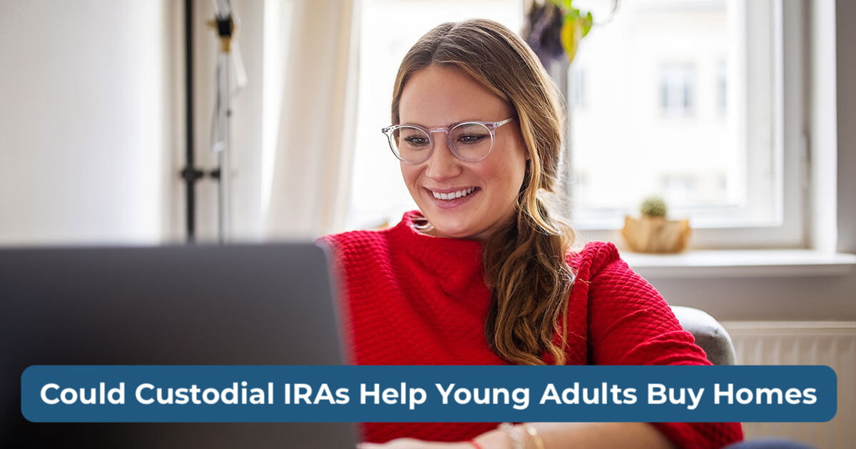 Could Custodial IRAs Help Young Adults Buy Homes?