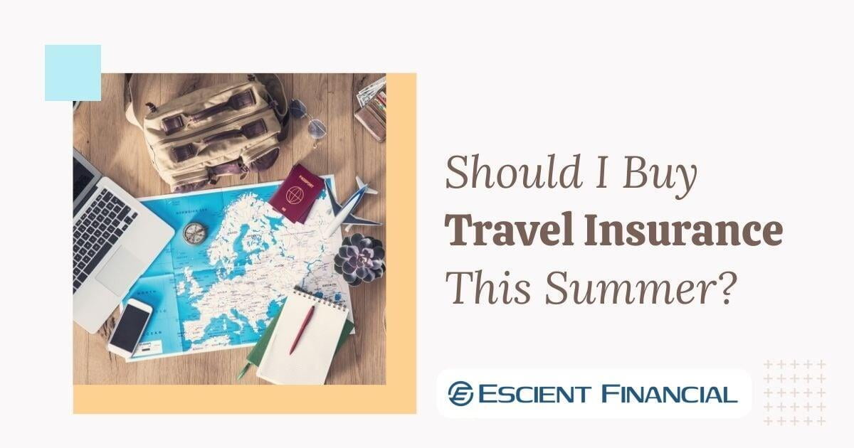 Does It Pay to Buy Travel Insurance for Your Summer Trip?