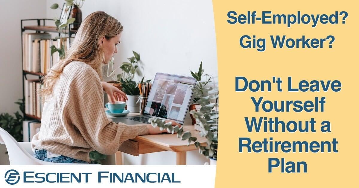 Retirement Plan Options for the Self-Employed and Gig Workers