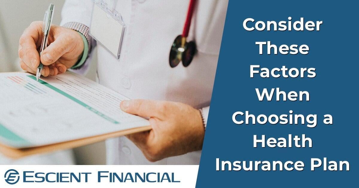 5 Important Factors to Consider When Determining the Right Health Insurance Plan for You