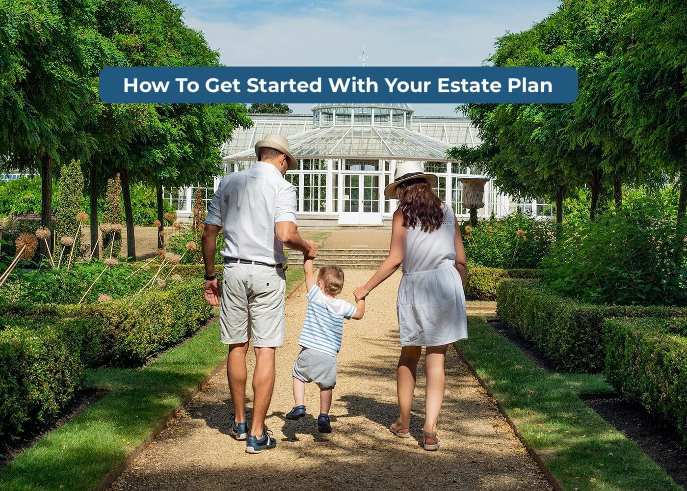 How to Get Started With Your Estate Plan