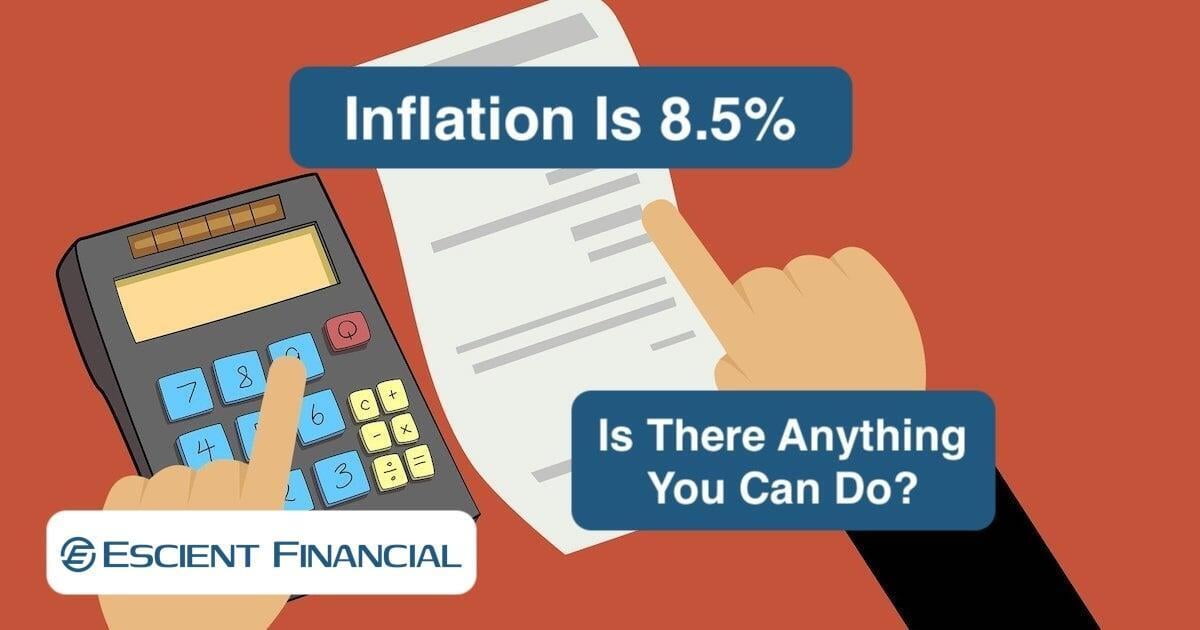 Inflation Is Up – What Does That Mean For You?