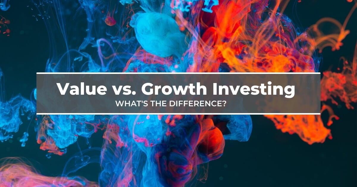 Value vs. Growth Investing: Whats the Difference?