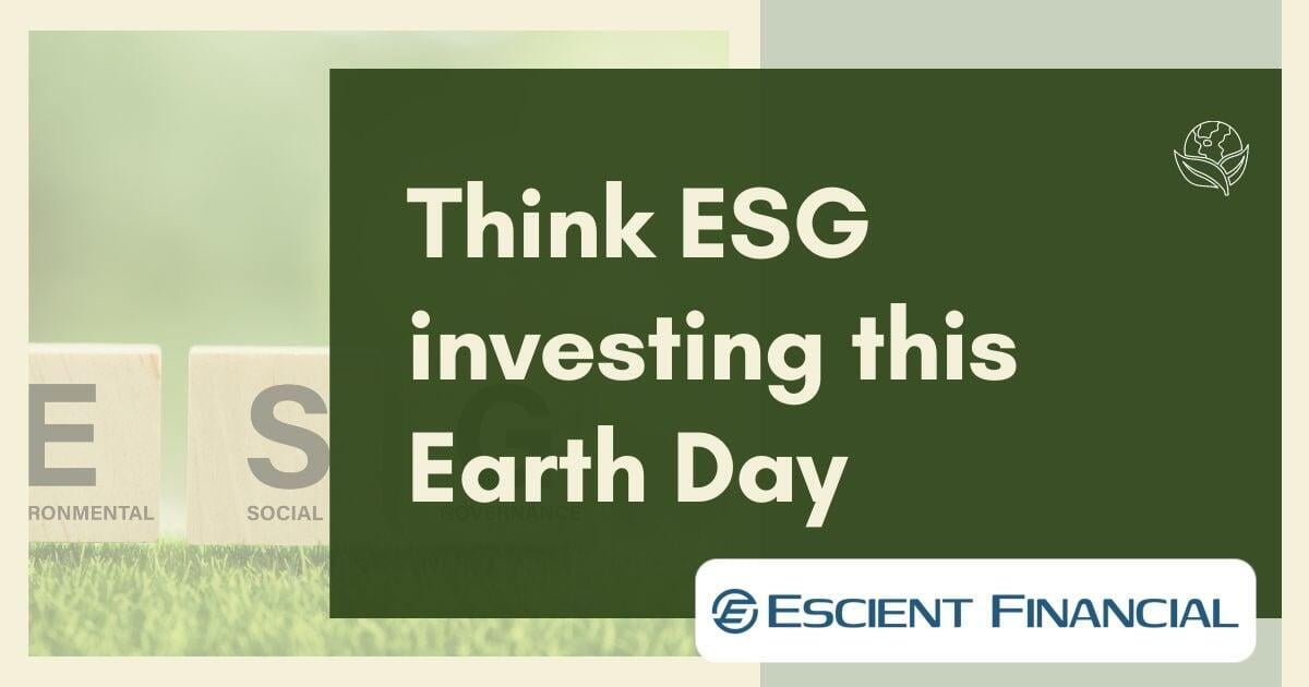 Think ESG Investing This Earth Day