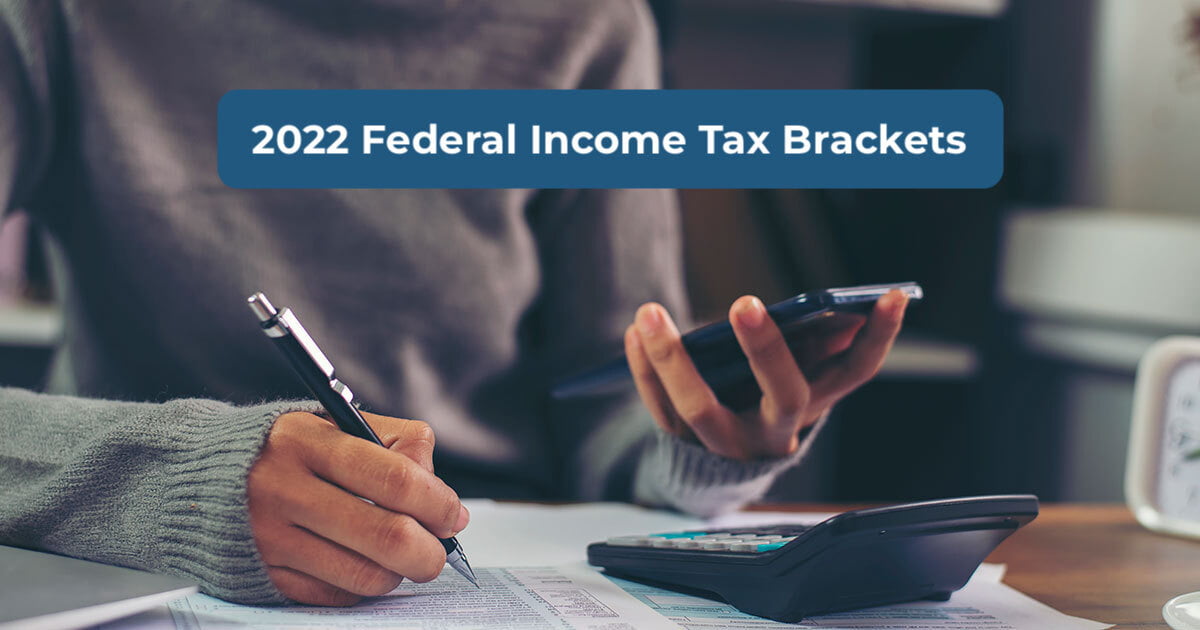What Is My Tax Bracket for the 2022 Tax Year?